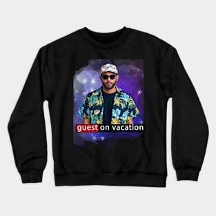 Guest on vacation Crewneck Sweatshirt